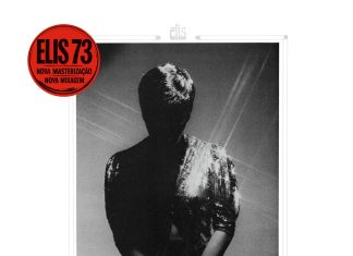 Elis Regina, que hoje faria 81 anos, tem remixado o álbum de 1973 que a fez ser percebida como cantora ‘técnica’ e ‘fria’